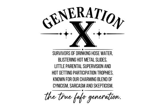 Generation X True FAFO Survivors Arch: T-Shirt Graphics