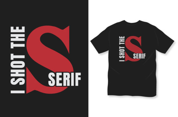 I Shot the S Serif: A Graphics & Print Templates Asset