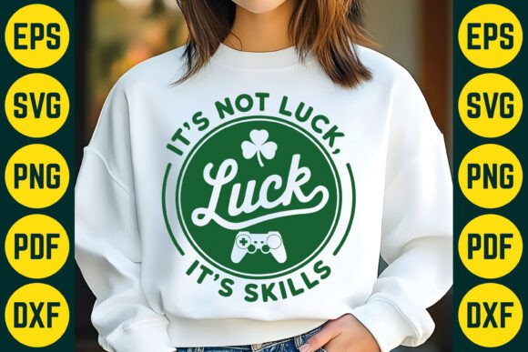 It’s Not Luck, It’s Skills: Graphics & T-Shirt Designs