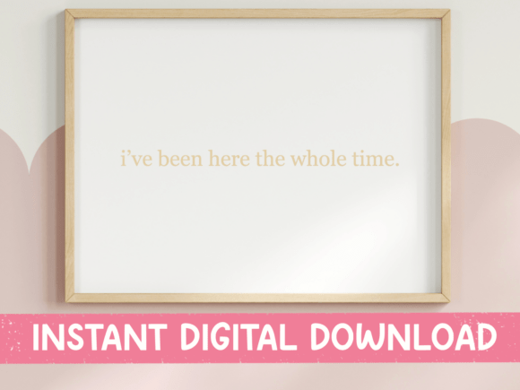 I’ve Been Here Whole Time SVG: T-Shirt Design Graphics