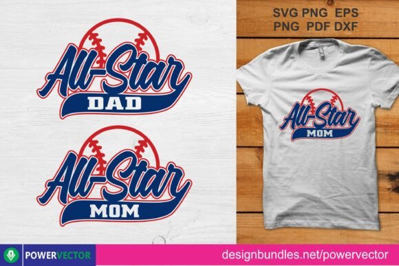 Mom, Dad Baseball All-Star Shirts Graphics & T-Shirt Designs