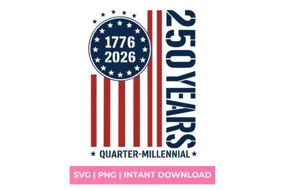 Quarter-Millennial 250 Graphics & T-Shirt Designs